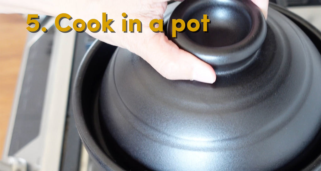 Cook in a pot